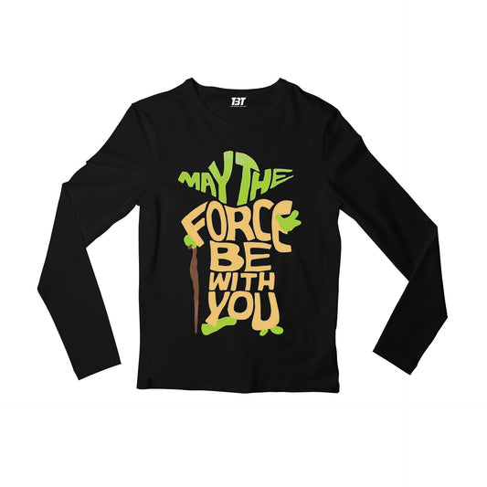 star wars may the force be with you full sleeves long sleeves tv & movies buy online india the banyan tee tbt men women girls boys unisex black yoda