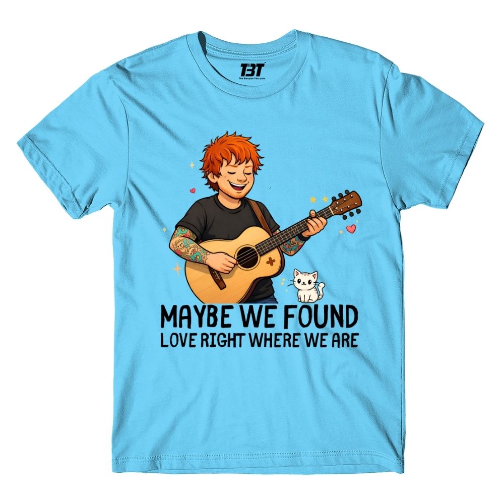 ed sheeran maybe we found love t-shirt music band buy online india the banyan tee tbt men women girls boys unisex turquoise 