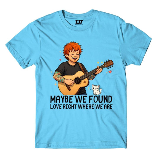 ed sheeran maybe we found love t-shirt music band buy online india the banyan tee tbt men women girls boys unisex turquoise 