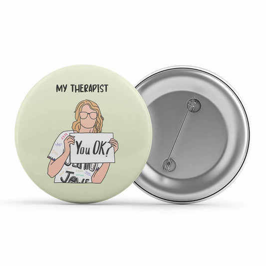 taylor swift my therapist badge pin button music band buy online india the banyan tee tbt men women girls boys unisex  