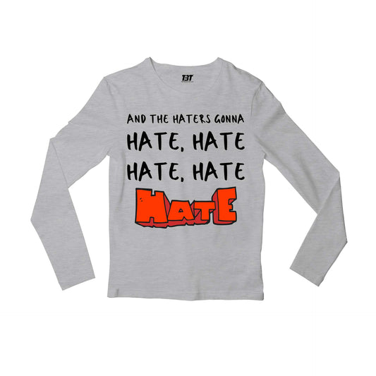 taylor swift haters gonna hate full sleeves long sleeves music band buy online india the banyan tee tbt men women girls boys unisex gray