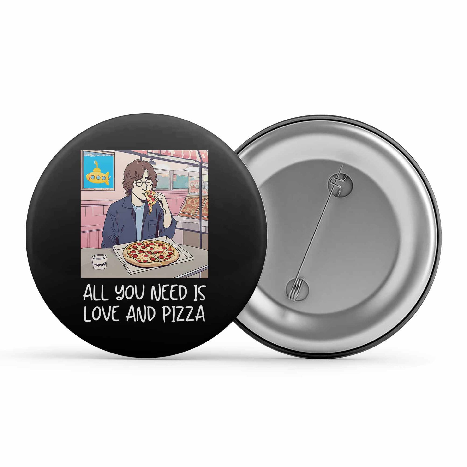 the beatles all you need is pizza badge pin button music band buy online india the banyan tee tbt men women girls boys unisex  