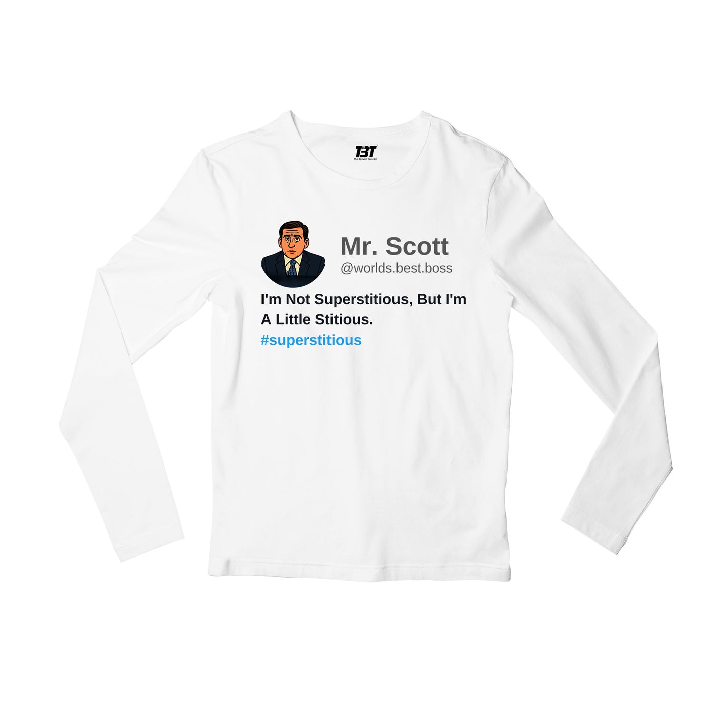 the office i am not superstitious i am a little stitious full sleeves long sleeves tv & movies buy online india the banyan tee tbt men women girls boys unisex white - michael scott quote