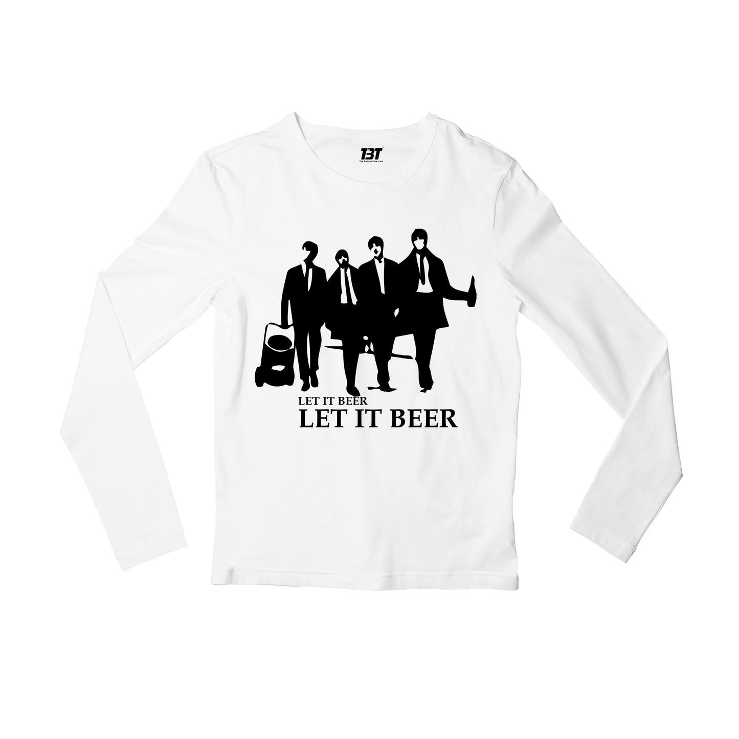 Let It Beer The Beatles Full Sleeves T-shirt Long Sleeves - The Banyan Tee TBT