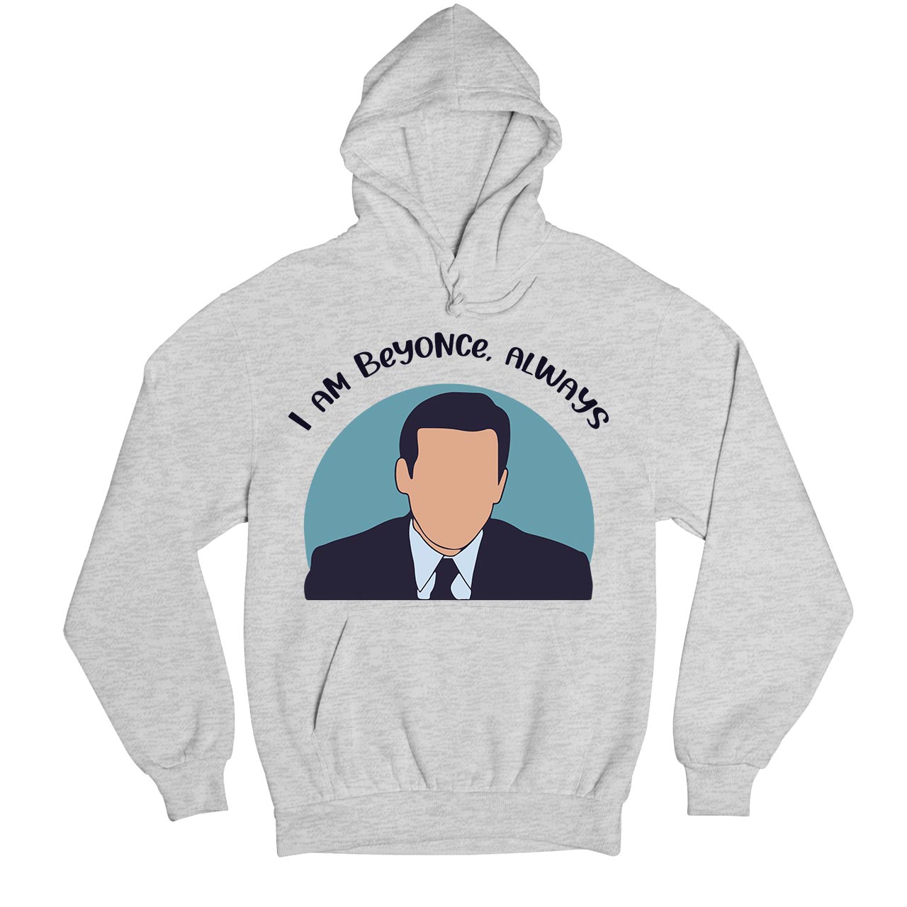 the office i am beyonce always hoodie hooded sweatshirt winterwear tv & movies buy online india the banyan tee tbt men women girls boys unisex gray - michael scott