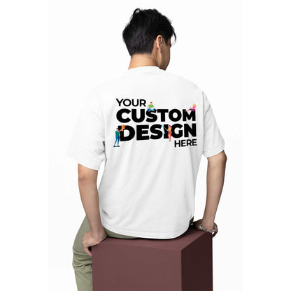 Custom Oversized T shirt (Single Side Printing In Front Or Back)