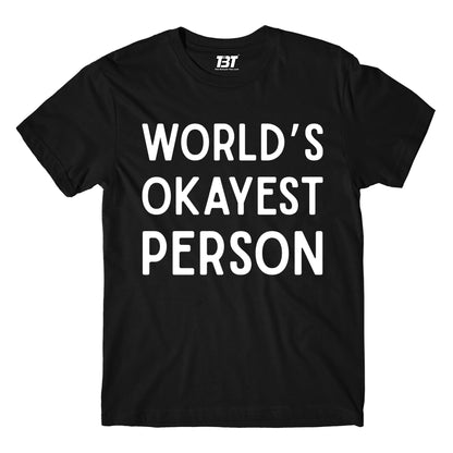 T shirt - World's Okayest Person