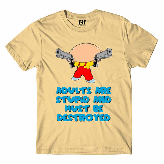 family guy adults are stupid t-shirt tv & movies buy online india the banyan tee tbt men women girls boys unisex beige - stewie griffin dialogue