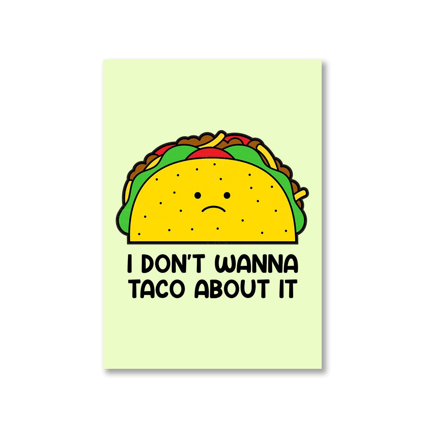 printed taco about it poster wall art buy online india the banyan tee tbt a4