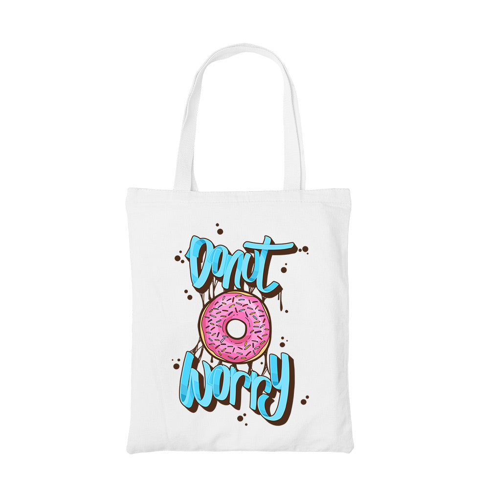 printed donut worry tote bag cotton printed printed graphic stylish buy online india the banyan tee tbt men women girls boys unisex  