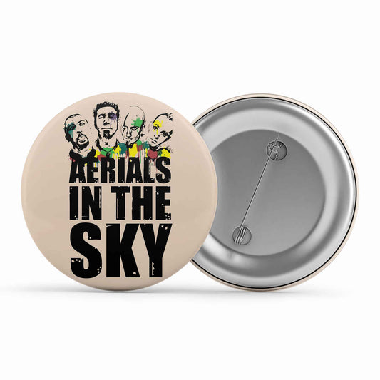 system of a down aerials in the sky badge pin button music band buy online india the banyan tee tbt men women girls boys unisex