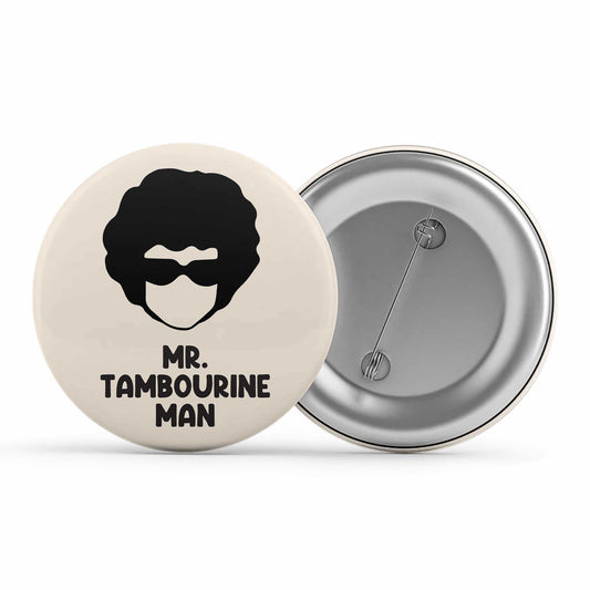 bob dylan mr. tambourine man badge pin button music band buy online india the banyan tee tbt men women girls boys unisex