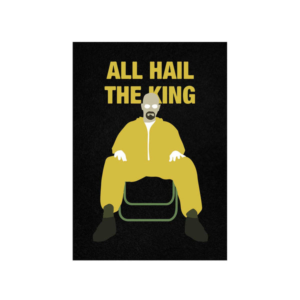 Buy Breaking Bad Poster - All Hail The King – The Banyan Tee