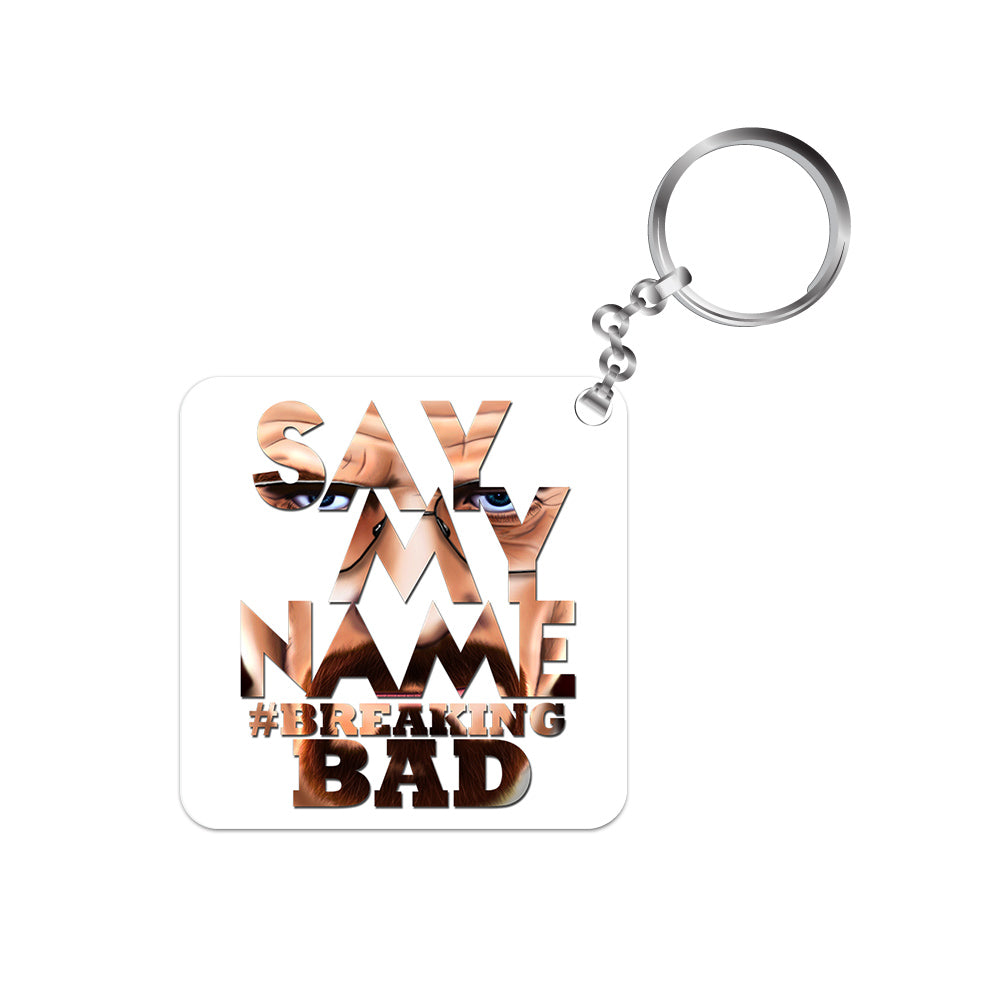 Breaking Bad Keychain - Say My Name The Banyan Tee TBT