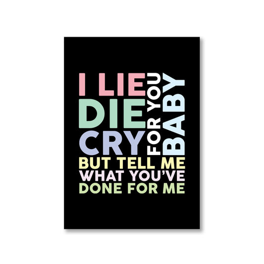 charlie puth done for me poster wall art buy online india the banyan tee tbt a4 i lie for you, baby die for you, baby cry for you, baby but tell me what you've done for me