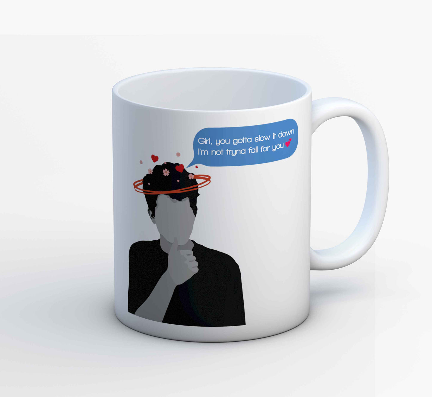 charlie puth slow it down mug coffee ceramic music band buy online india the banyan tee tbt men women girls boys unisex  girl you gotta slow it down i'm not tryna fall for you