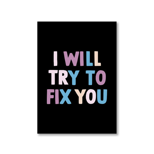 coldplay i will try to fix you poster wall art buy online india the banyan tee tbt a4