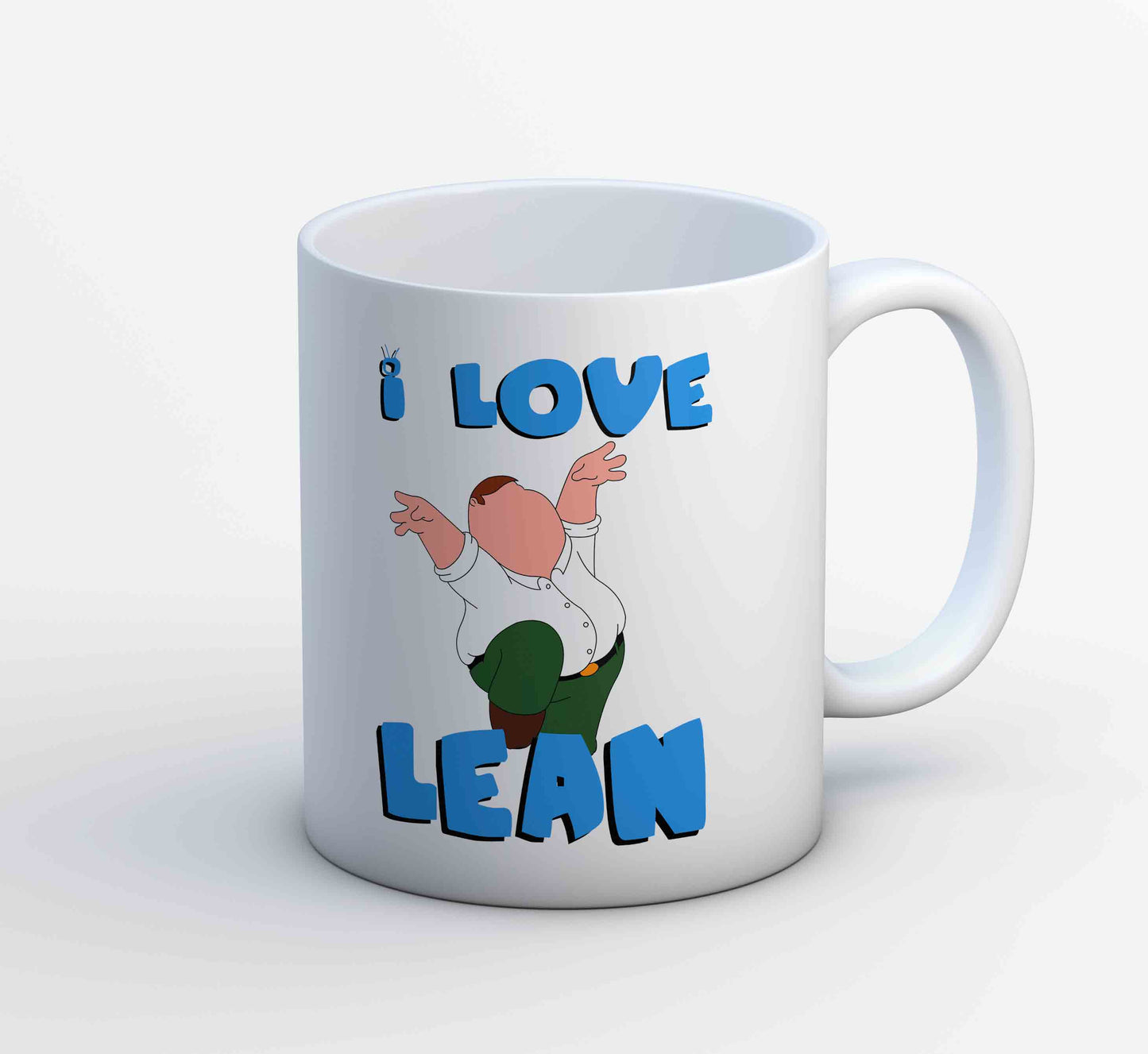 family guy i love lean mug coffee ceramic tv & movies buy online india the banyan tee tbt men women girls boys unisex  - peter griffin