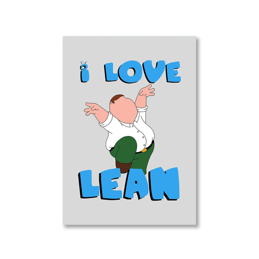 family guy i love lean poster wall art buy online india the banyan tee tbt a4 - peter griffin