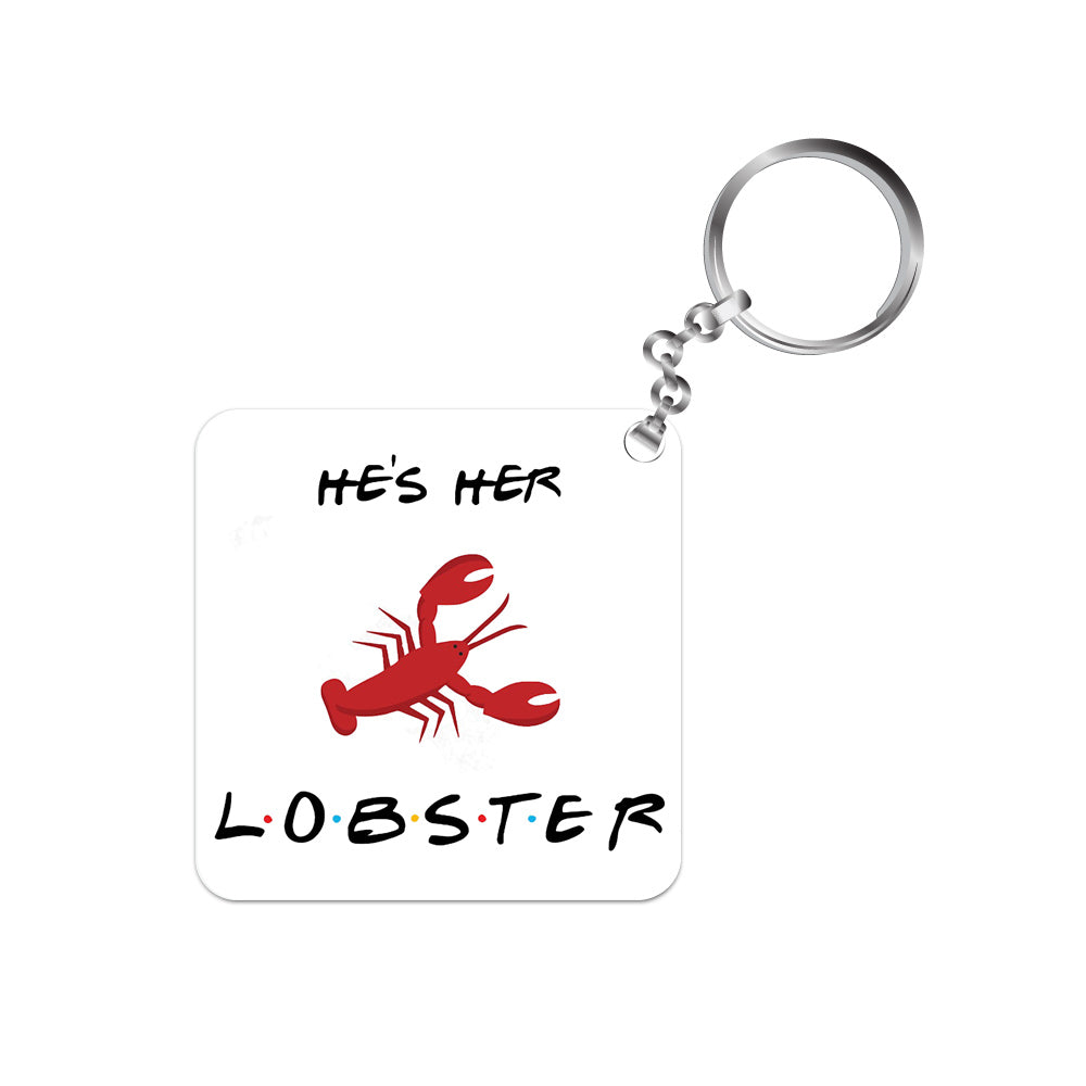 Friends Keychain - He's My Lobster The Banyan Tee TBT