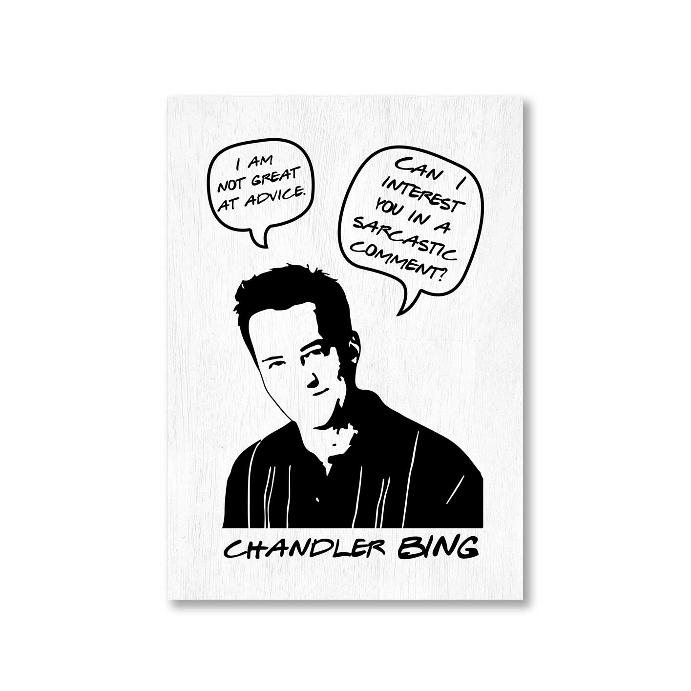 Friends Poster - Chandler Bing The Banyan Tee TBT