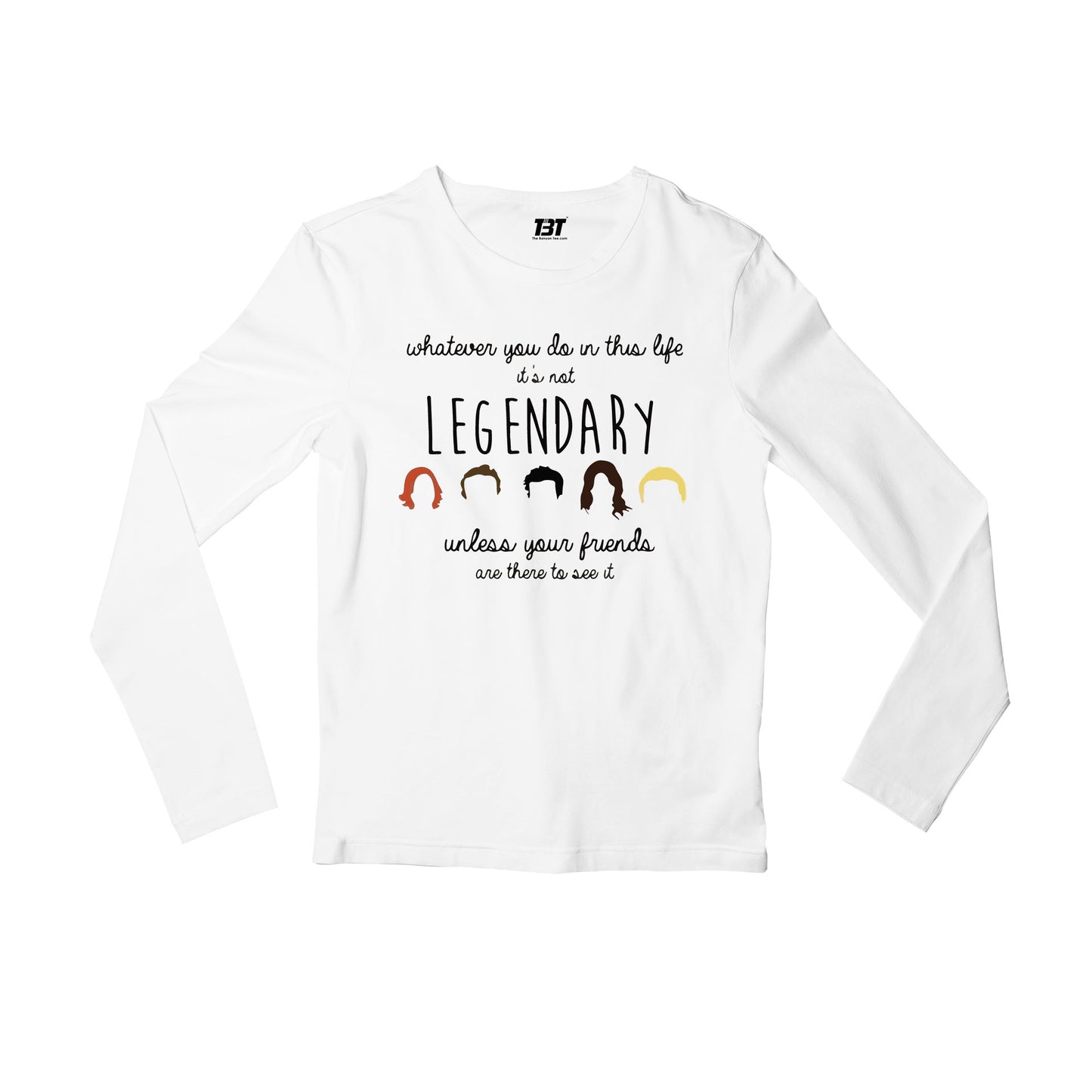 How I Met Your Mother Full Sleeves T-shirt - Legendary Full Sleeves T-shirt The Banyan Tee TBT