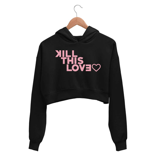 black pink kill this love crop hoodie hooded sweatshirt upper winterwear music band buy online india the banyan tee tbt men women girls boys unisex black song k pop jennie lisa jisoo rose