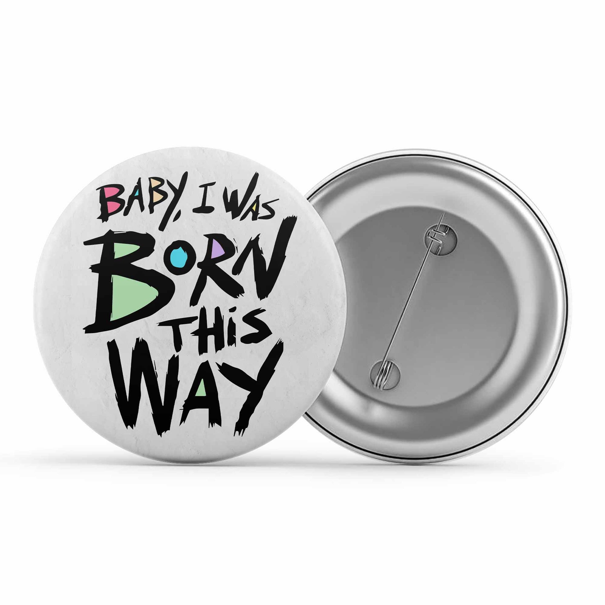 lady gaga born this way badge pin button music band buy online india the banyan tee tbt men women girls boys unisex