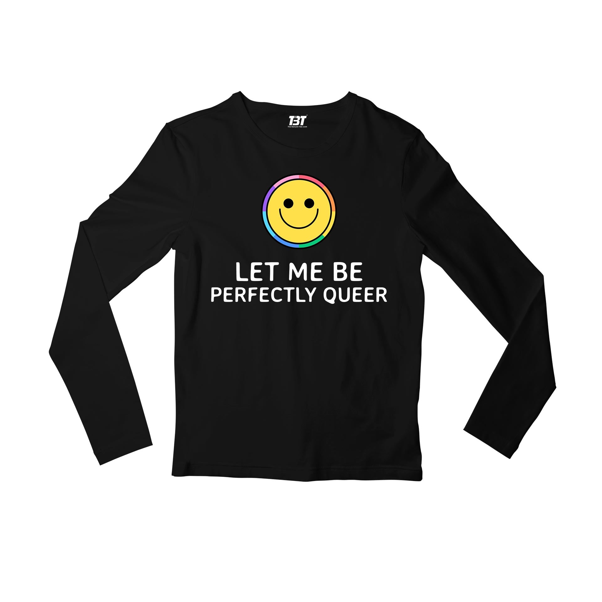 pride let me be perfectly queer full sleeves long sleeves printed graphic stylish buy online india the banyan tee tbt men women girls boys unisex black - lgbtqia+
