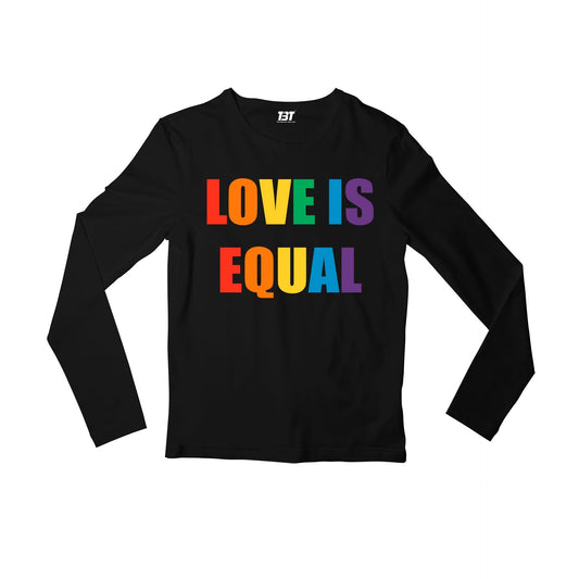 pride love is equal full sleeves long sleeves printed graphic stylish buy online india the banyan tee tbt men women girls boys unisex black - lgbtqia+