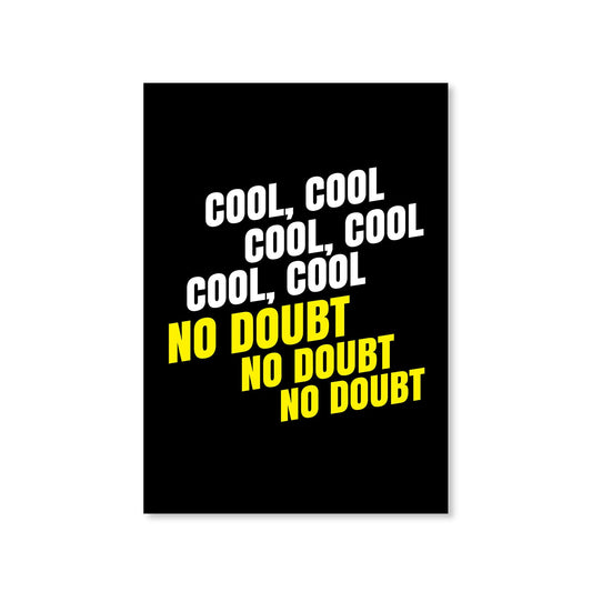 brooklyn nine-nine cool cool cool no doubt no doubt no doubt poster wall art buy online india the banyan tee tbt a4 detective jake peralta terry charles boyle gina linetti andy samberg merchandise clothing acceessories