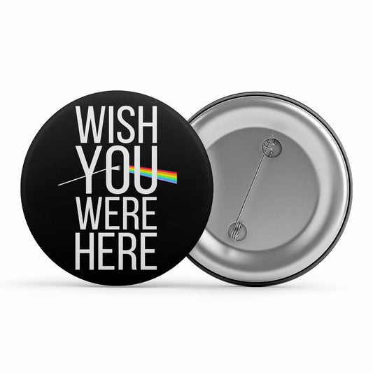 Wish You Were Here Pink Floyd Badge Metal Pin Button Brooch The Banyan Tee TBT