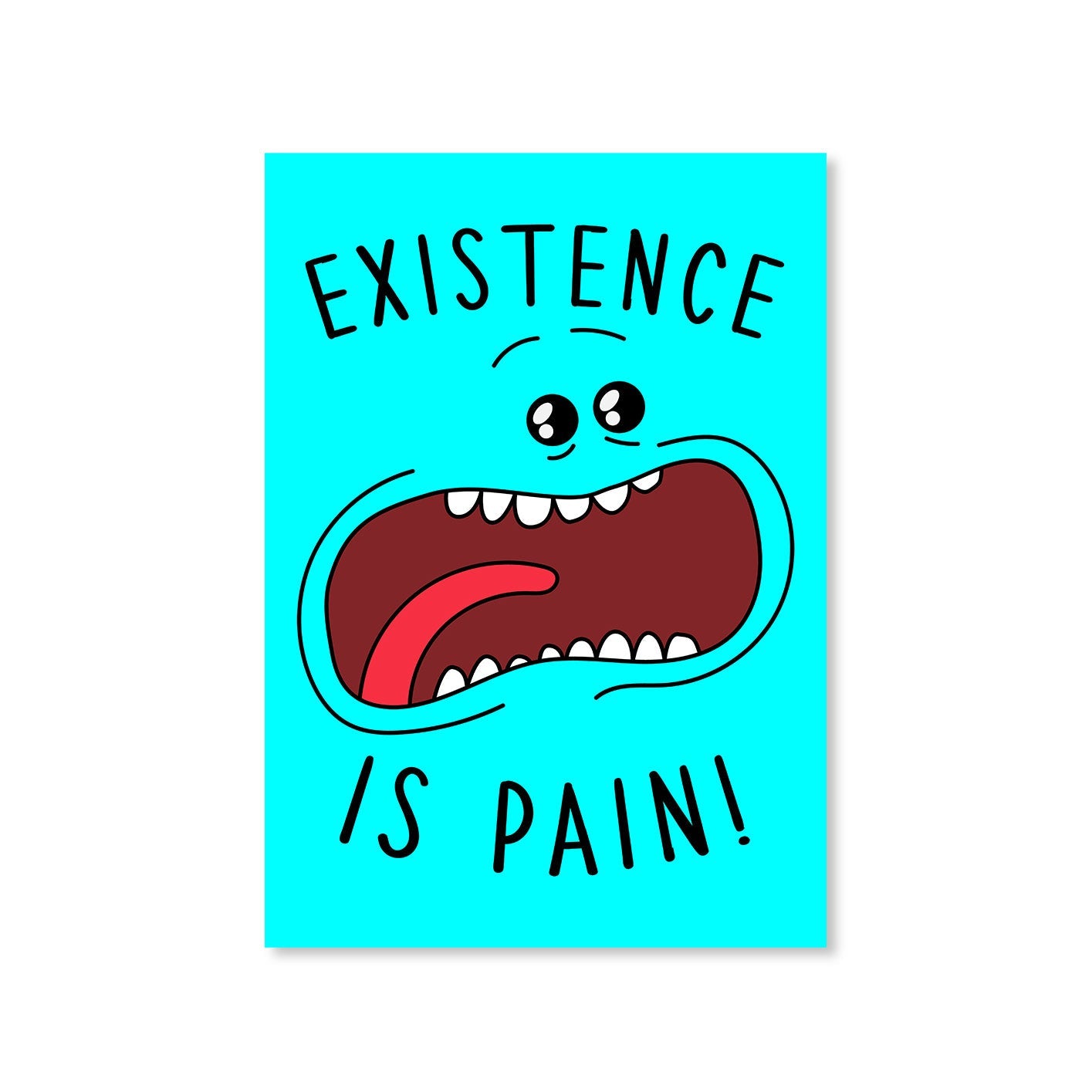 rick and morty existence is pain poster wall art buy online india the banyan tee tbt a4 rick and morty online summer beth mr meeseeks jerry quote vector art clothing accessories merchandise