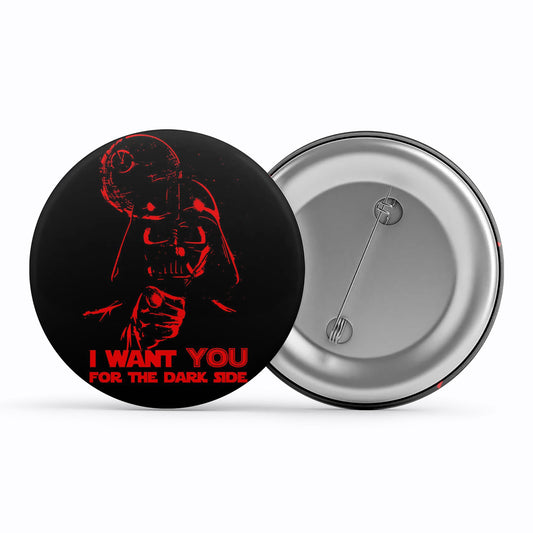 star wars i want you for the dark side badge pin button tv & movies buy online india the banyan tee tbt men women girls boys unisex  darth vader