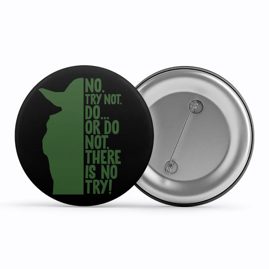 star wars there is no try badge pin button tv & movies buy online india the banyan tee tbt men women girls boys unisex  yoda