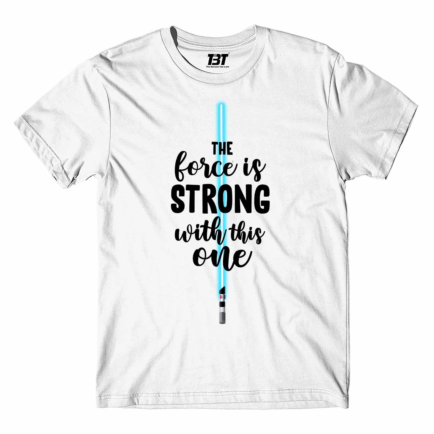 star wars the force is strong with this one t-shirt tv & movies buy online india the banyan tee tbt men women girls boys unisex white