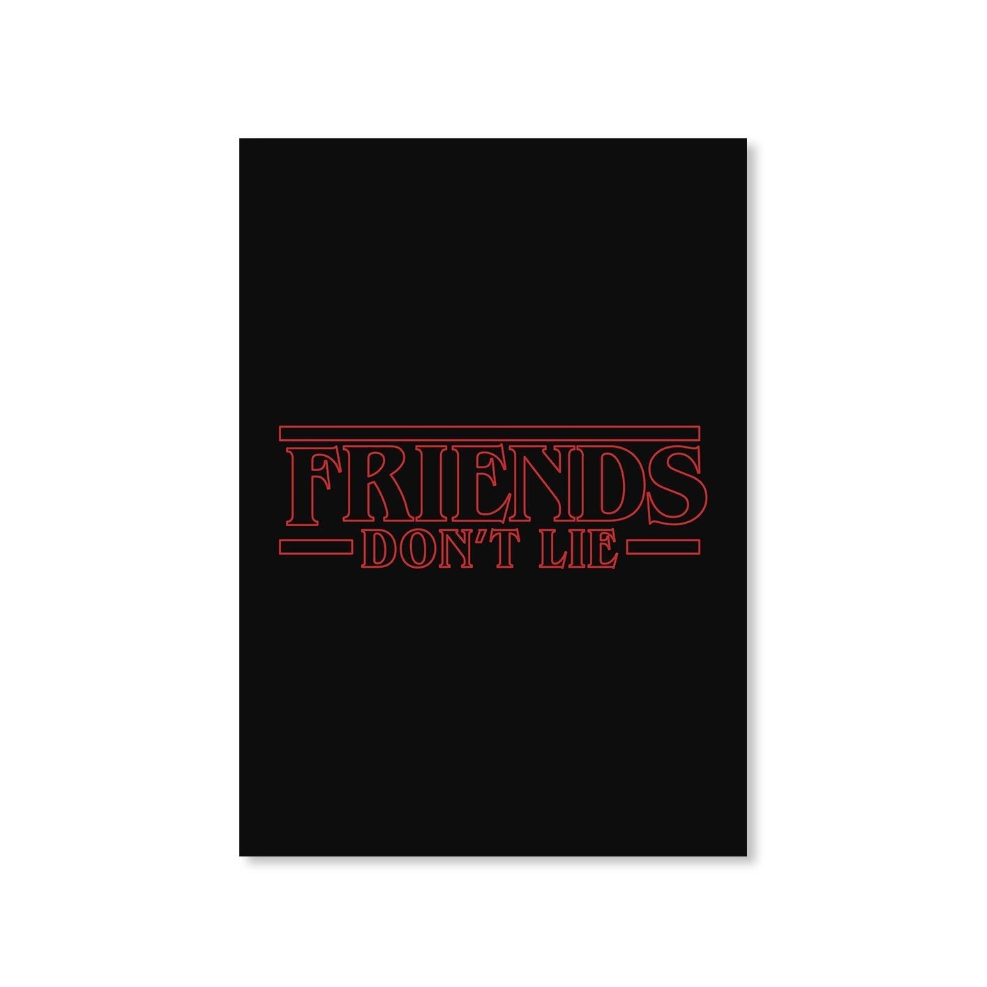 stranger things friends don't lie poster wall art buy online india the banyan tee tbt a4 stranger things eleven demogorgon shadow monster dustin quote vector art clothing accessories merchandise