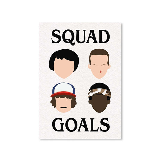stranger things squad goals poster wall art buy online india the banyan tee tbt a4 stranger things eleven demogorgon shadow monster dustin quote vector art clothing accessories merchandise
