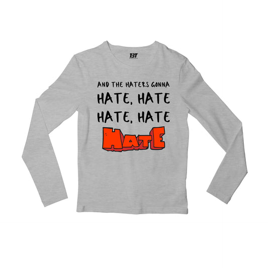 taylor swift haters gonna hate full sleeves long sleeves music band buy online india the banyan tee tbt men women girls boys unisex gray 