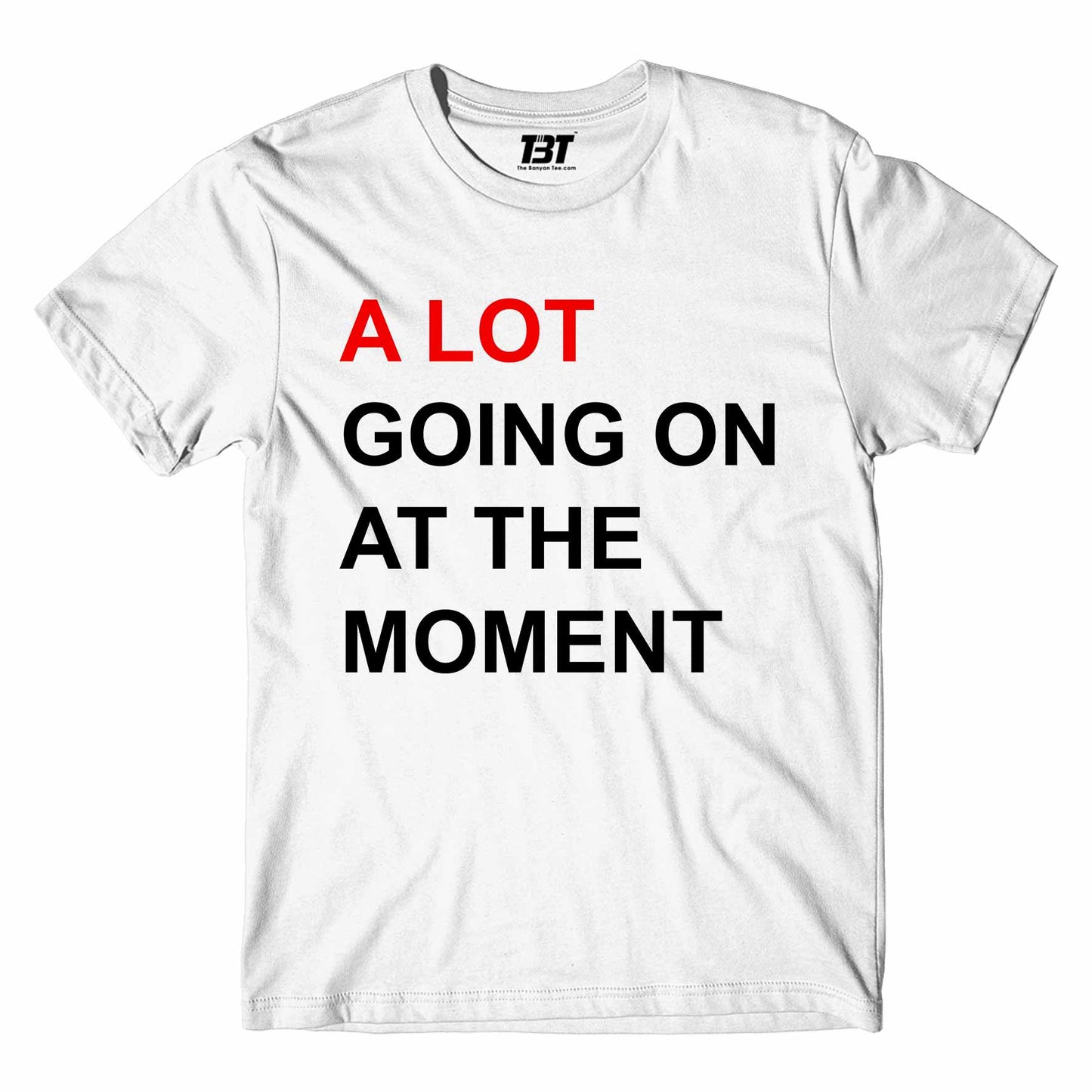 taylor swift a lot going on t-shirt music band buy online india the banyan tee tbt men women girls boys unisex white