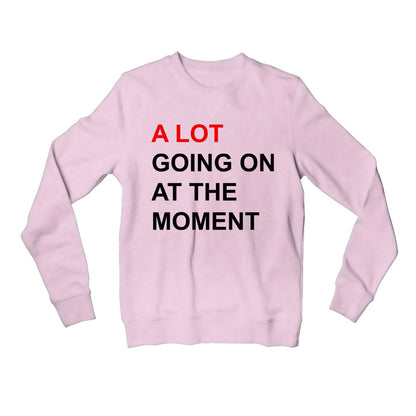 taylor swift a lot going on sweatshirt upper winterwear music band buy online india the banyan tee tbt men women girls boys unisex baby pink 