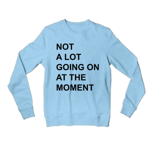 taylor swift not a lot going on sweatshirt upper winterwear music band buy online india the banyan tee tbt men women girls boys unisex baby blue 