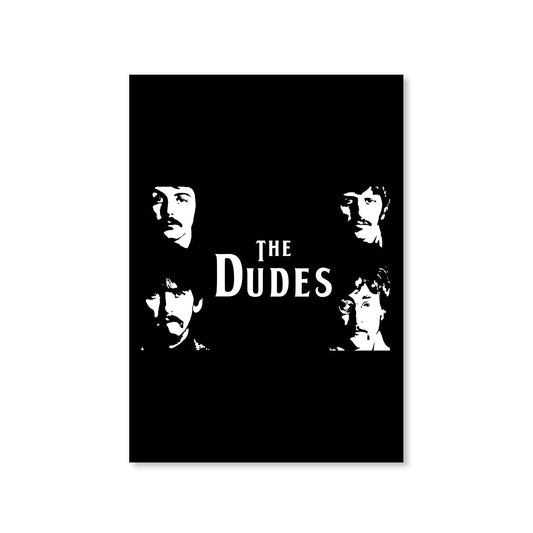 The Dudes The Beatles Poster Posters The Banyan Tee TBT Wall Art unframed framed