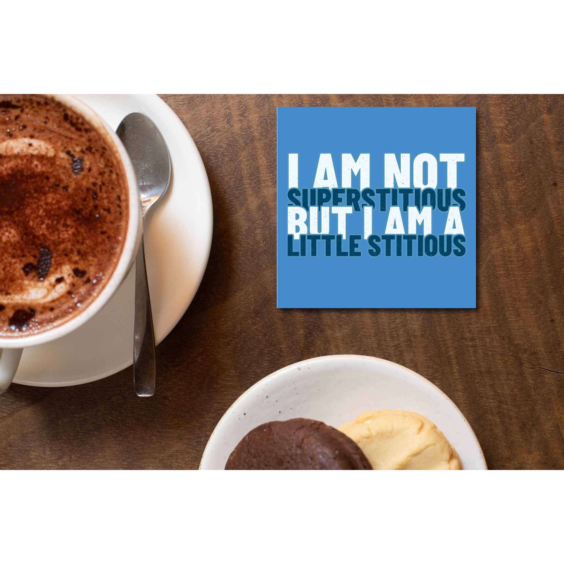 the office i am not superstitious i am a little stitious coasters wooden table cups indian tv & movies buy online india the banyan tee tbt men women girls boys unisex  - michael scott quote