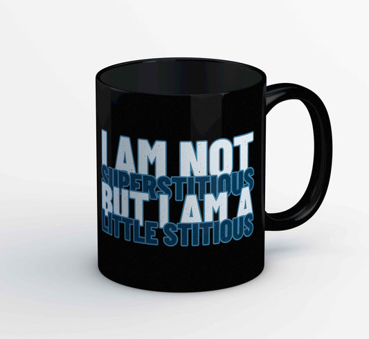 The Office Mug - I Am Not Superstitious I Am A Little Stitious