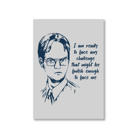 the office dwight poster wall art buy online india the banyan tee tbt a4 - i am ready to face any challenge