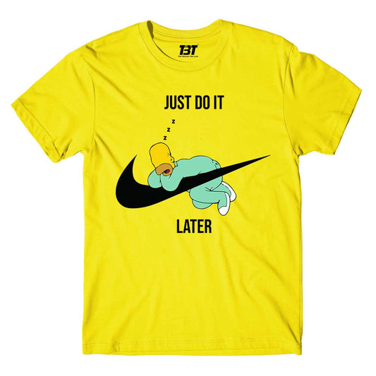 the simpsons just do it later t-shirt tv & movies buy online india the banyan tee tbt men women girls boys unisex yellow - homer simpson