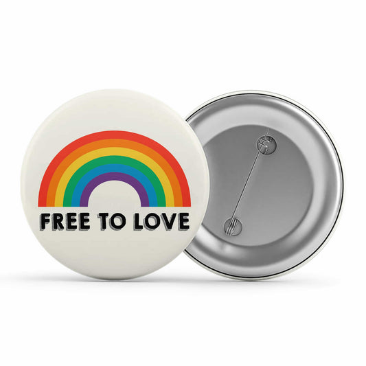 pride free to love badge pin button printed graphic stylish buy online india the banyan tee tbt men women girls boys unisex  - lgbtqia+