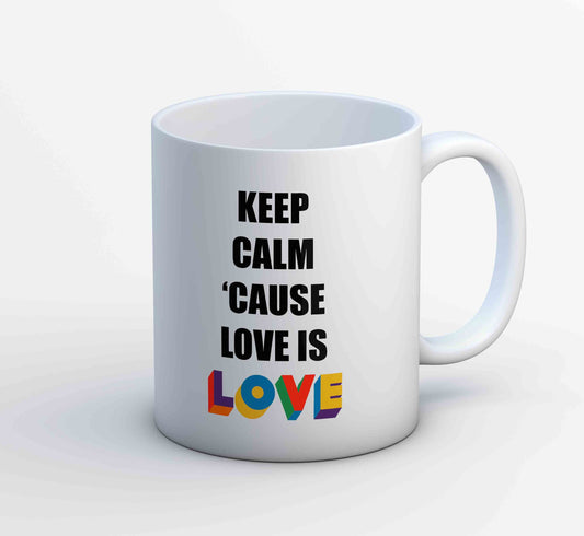 pride keep calm because love is love mug coffee ceramic printed graphic stylish buy online india the banyan tee tbt men women girls boys unisex  - lgbtqia+