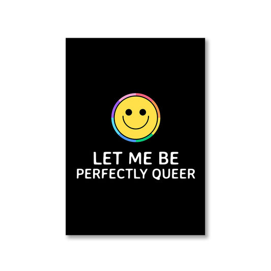 pride let me be perfectly queer poster wall art buy online india the banyan tee tbt a4 - lgbtqia+